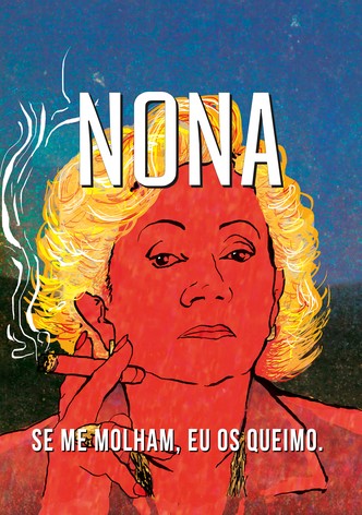 Nona: Se Me Molham, Eu os Queimo