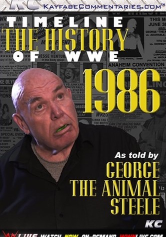 Timeline: The History of WWE – 1986 – As Told By George Steele