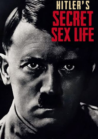 Hitler's Secret Sex Life