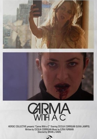 Carma with a C