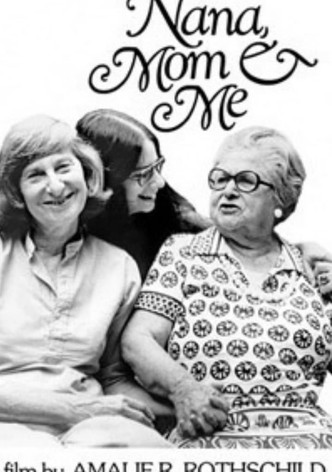 Nana, Mom and Me