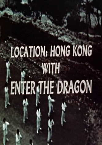 Location: Hong Kong with Enter the Dragon