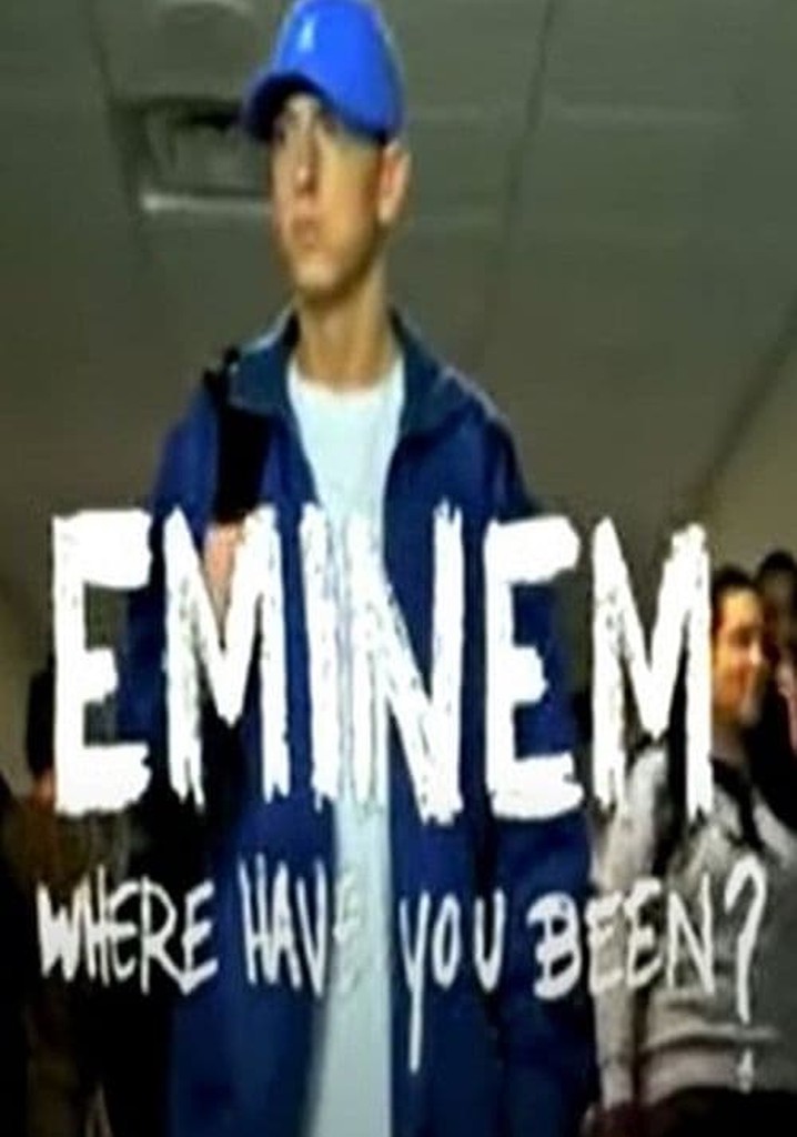 Eminem, Where Have You Been?