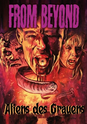 From Beyond - Aliens des Grauens