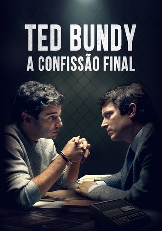 Ted Bundy: a confissão final