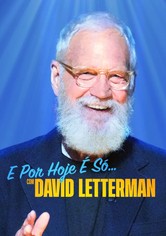 E Por Hoje É Só... com David Letterman