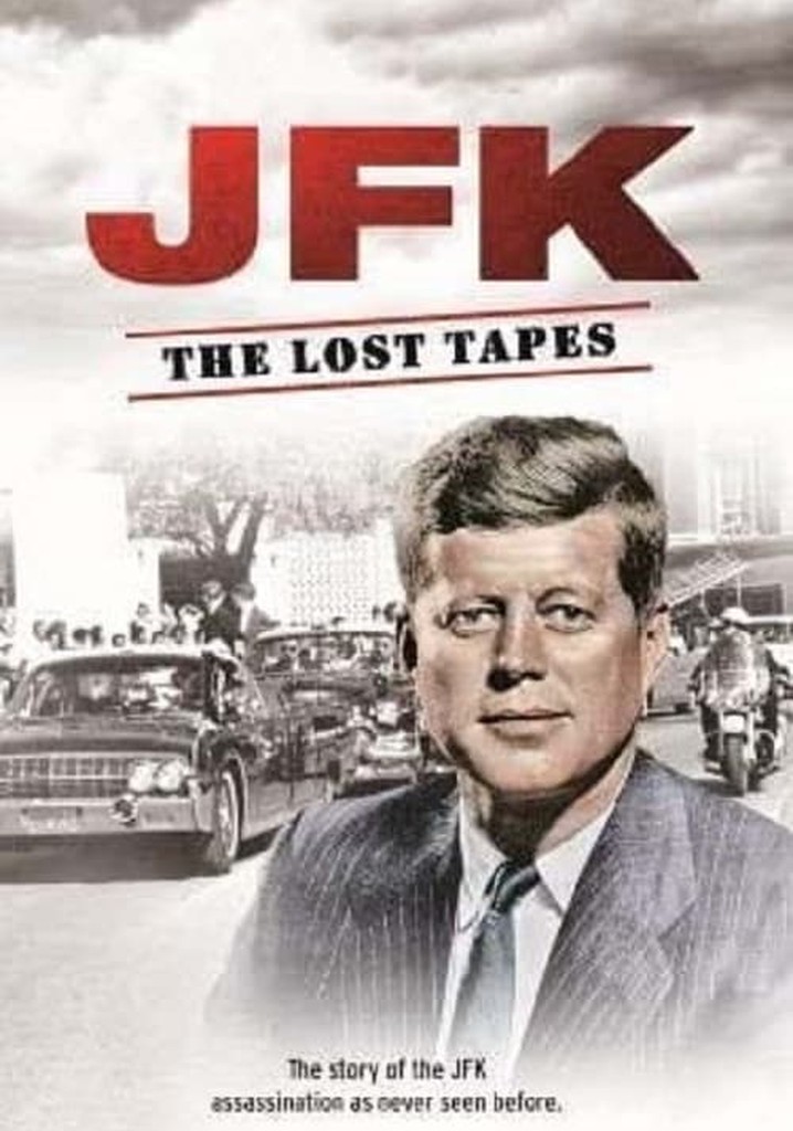 JFK: The Lost Tapes