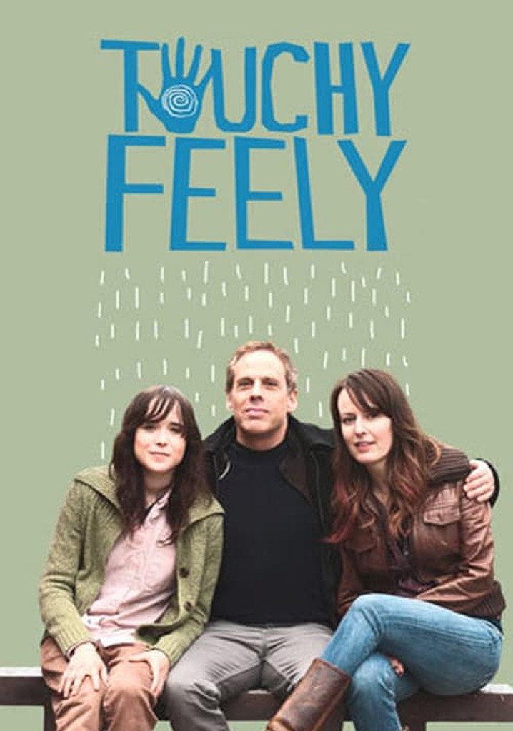 Touchy. Touchy Feely. Feely