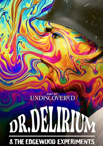 Dr. Delirium and the Edgewood Experiments