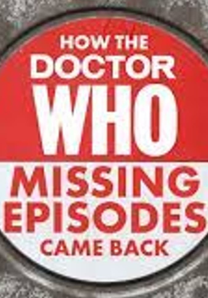 How Doctor Who's Missing Episodes Came Back
