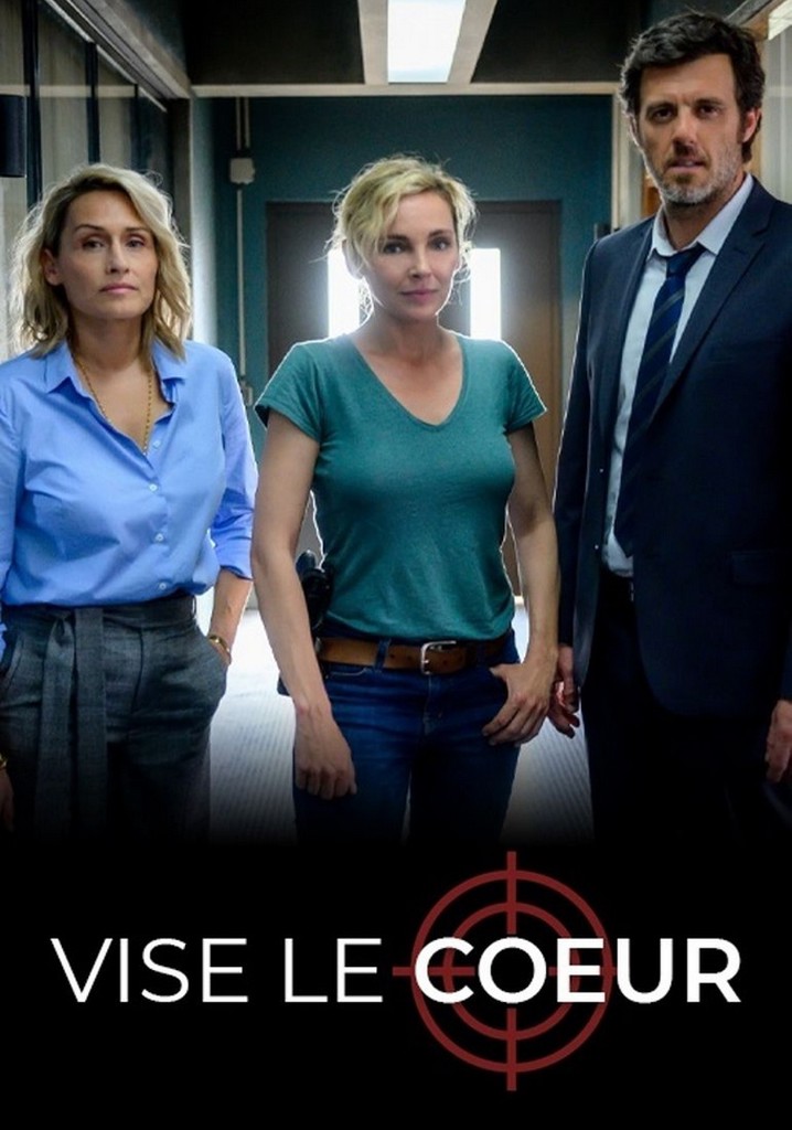 Vise le coeur - streaming tv series online