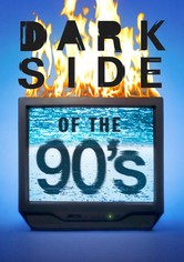 Dark Side of the '90s
