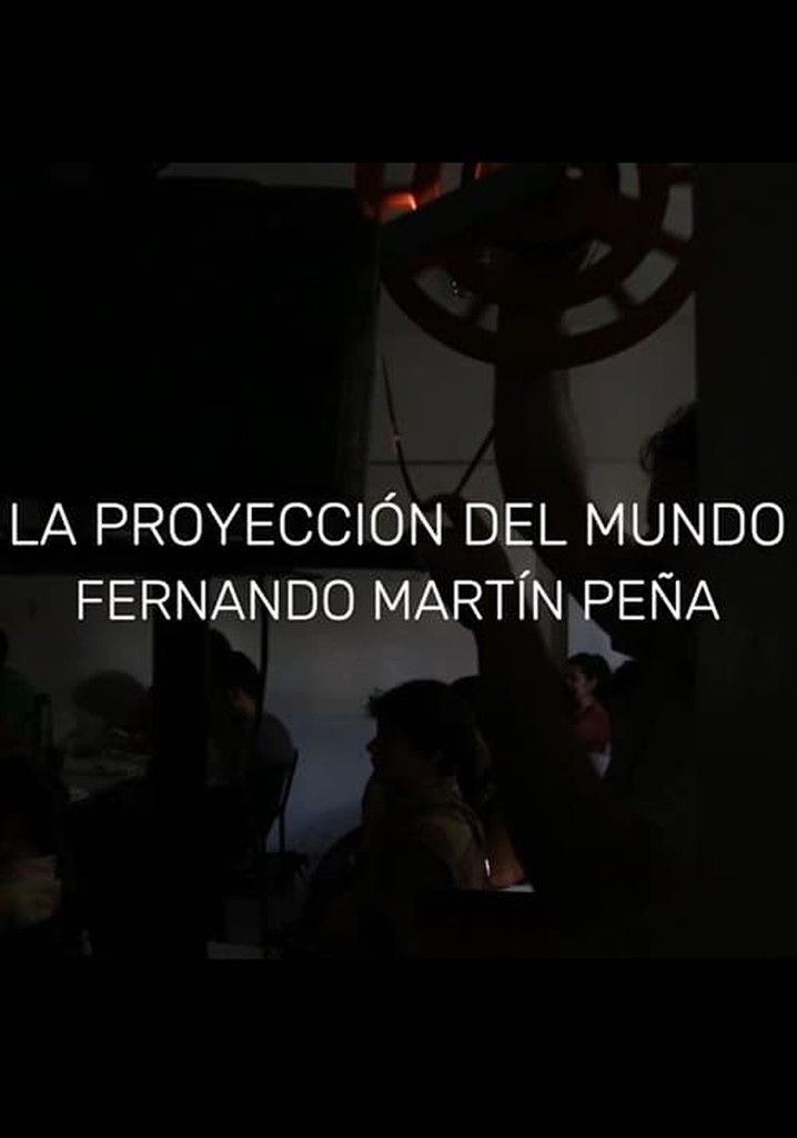 Fernando Martín Peña: La proyección del mundo