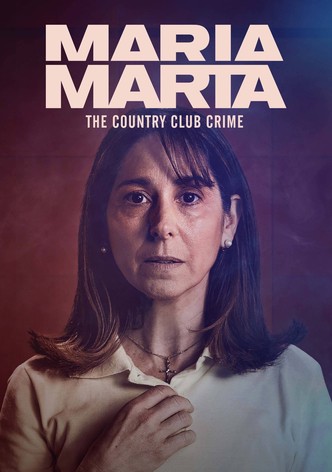 María Marta, The Country Club Crime, Season 1