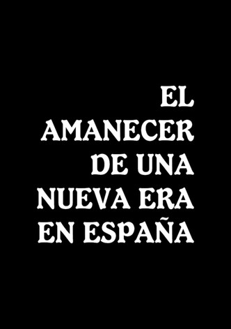 El amanecer de una nueva era en España