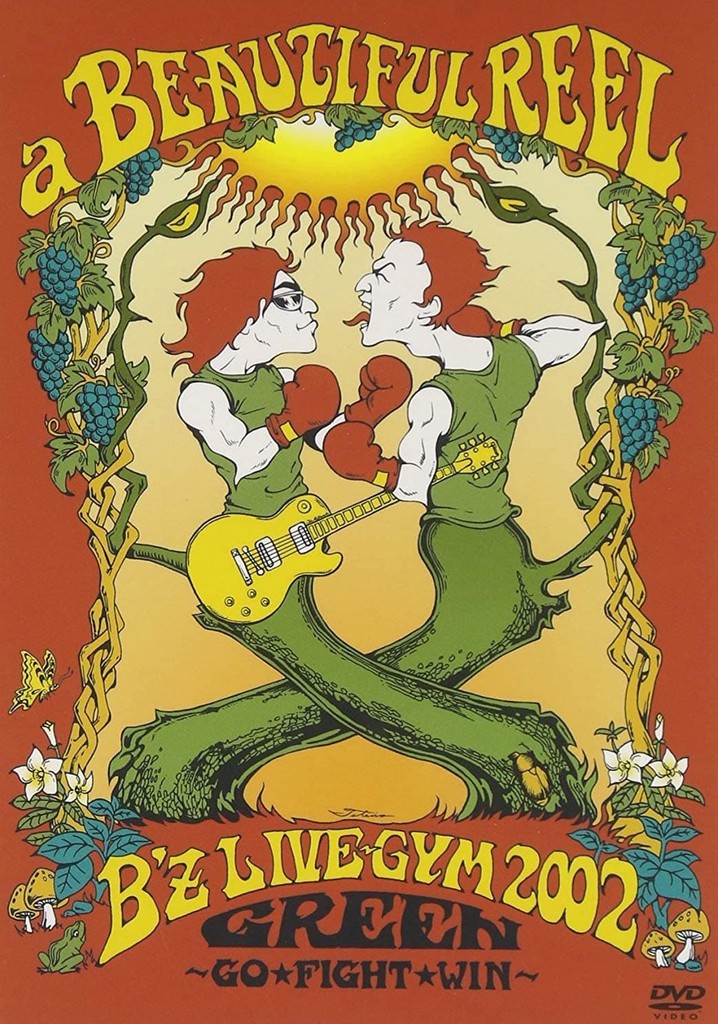 a BEAUTIFUL REEL. B'z LIVE-GYM 2002 GREEN ~GO★FIGHT★WIN~