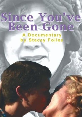 Since You've Been Gone