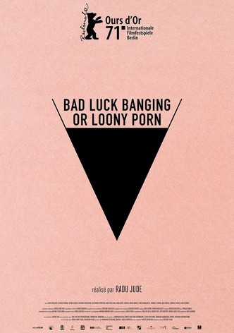 Bad Luck Banging or Loony Porn