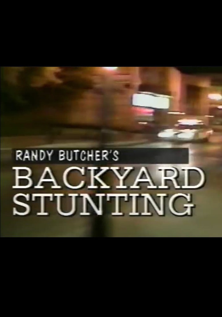 Randy Butcher's Backyard Stunting