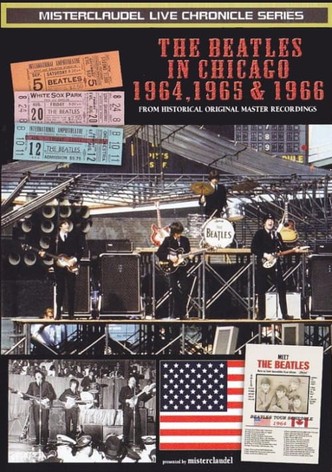 The Beatles: In Chicago 1964-1966