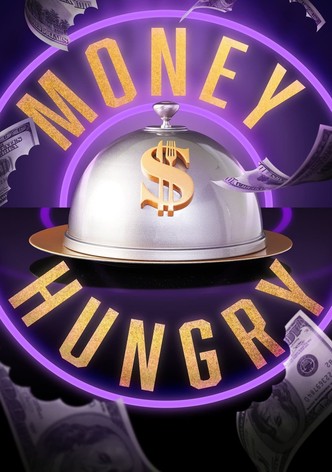 Money Hungry