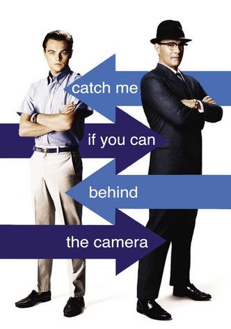 Catch Me If You Can: Behind the Camera