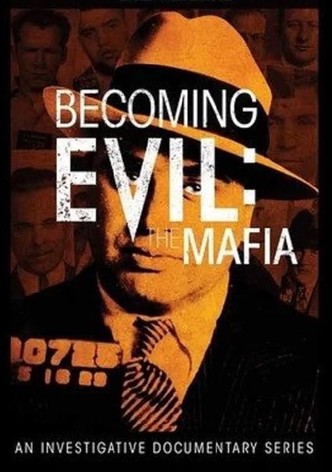 Becoming Evil: The Mafia