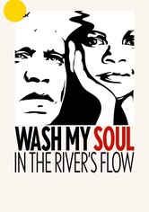 Wash My Soul in the River's Flow