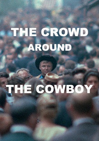 The Crowd Around the Cowboy