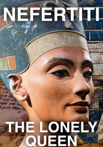 Nefertiti - The Lonely Queen