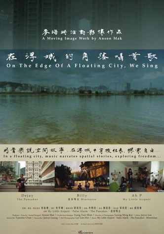 On The Edge Of A Floating City, We Sing