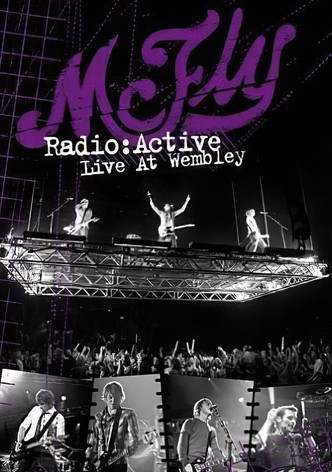 McFly: Radio:ACTIVE - Live at Wembley