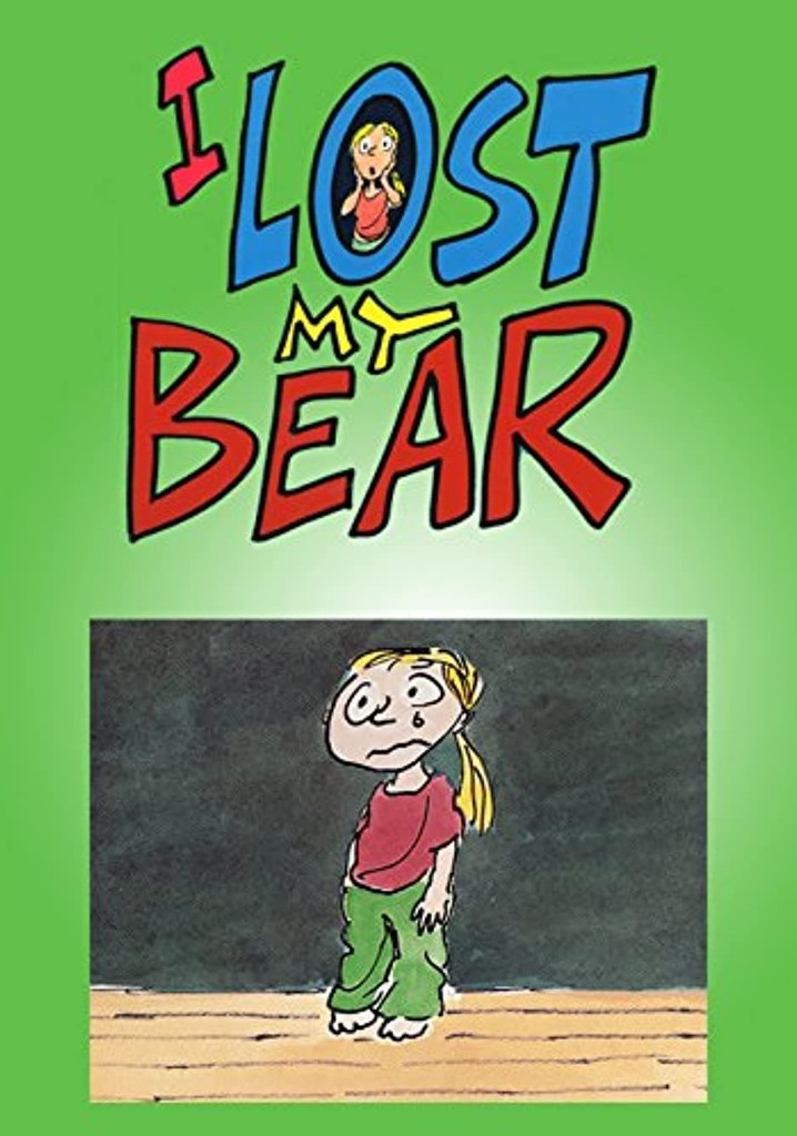 I Lost My Bear