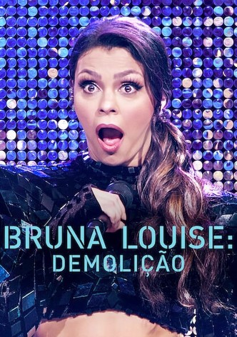 Bruna Louise: Demolição
