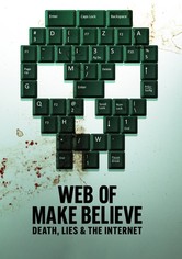 Web of Make Believe: Death, Lies and the Internet - الموسم 1