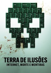 Teia de Ilusões: Morte, Mentiras e a Internet
