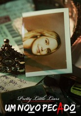 Pretty Little Liars: Um Novo Pecado