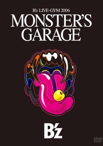 B'z LIVE-GYM 2006 "MONSTER'S GARAGE"