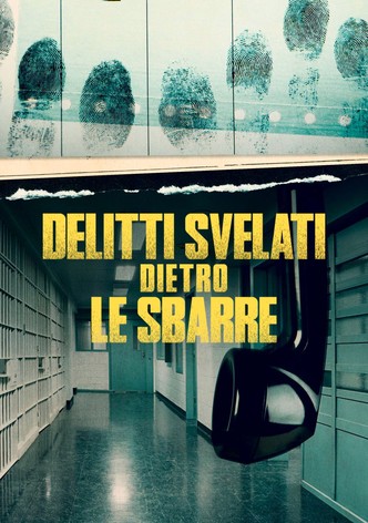Delitti svelati dietro le sbarre