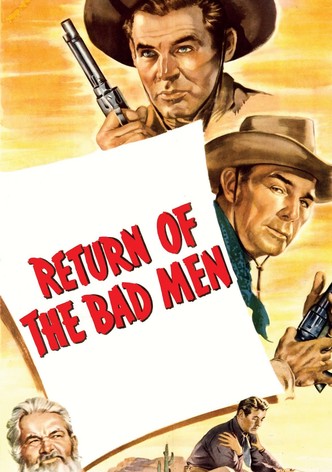 Return of the Bad Men