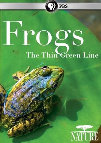 Frogs: The Thin Green Line