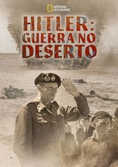 A Guerra Desastrosa de Hitler no Deserto