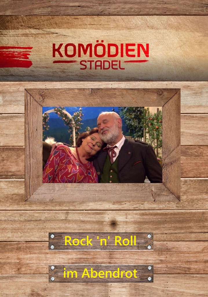 Der Komödienstadel - Rock 'n' Roll im Abendrot