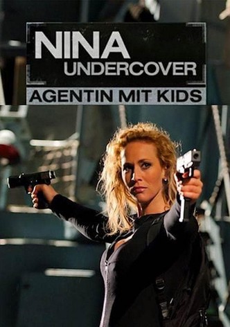 Nina Undercover - Agentin mit Kids