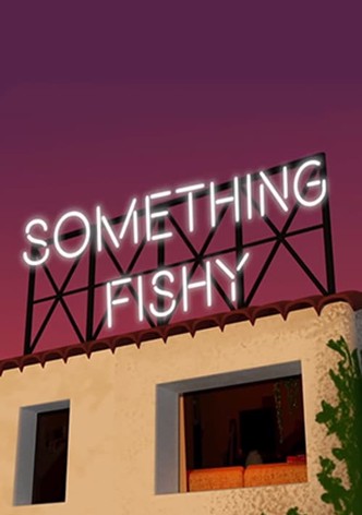 Something Fishy