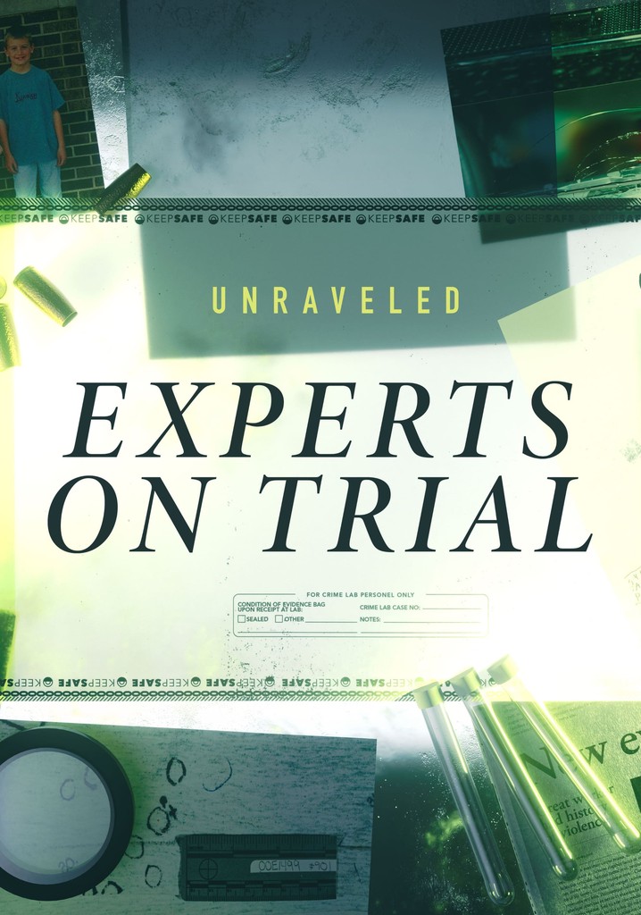 Unraveled: Experts on Trial
