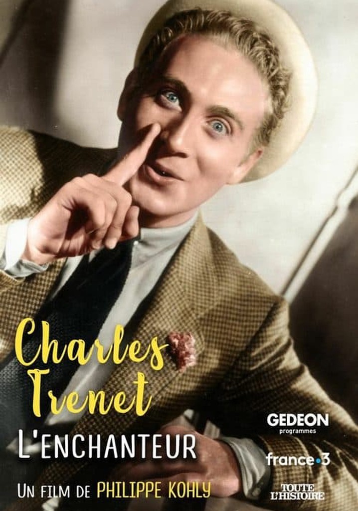 Charles Trenet l'enchanteur