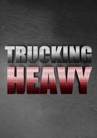 Trucking Heavy - Season 4