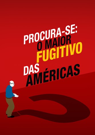 Procura-se: O Maior Fugitivo das Américas