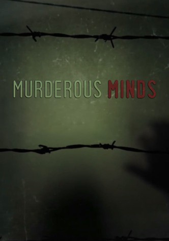 Murderous Minds: Inside Serial Killers